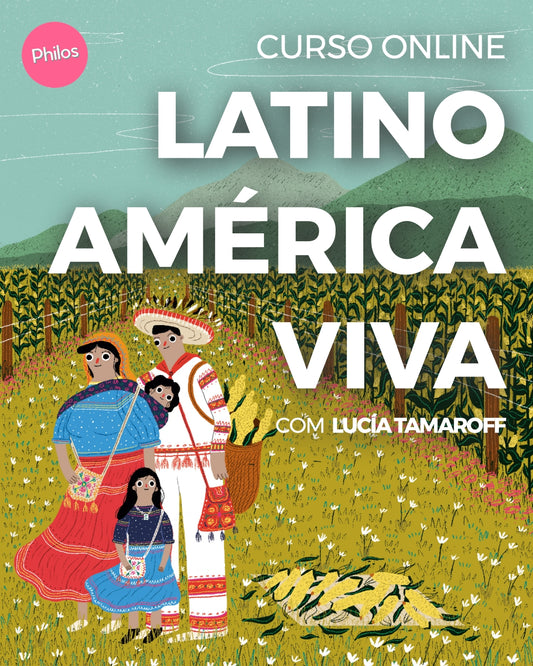 CURSO: Latinoamérica Viva — do México ao Cono Sul [Português]